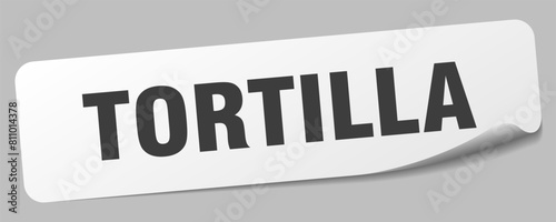 tortilla sticker. tortilla label