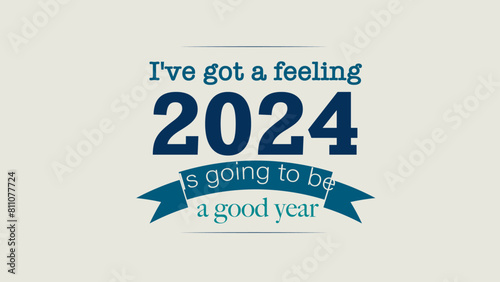 2024 is going to be a good year
