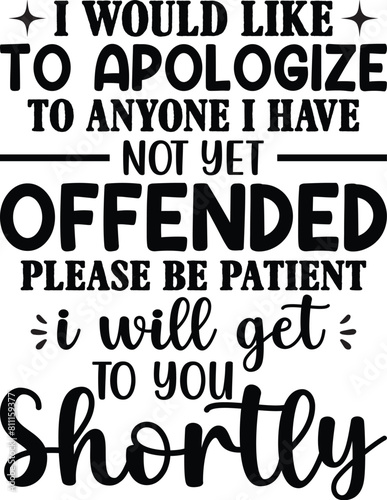 I Would Like To Apologize To Anyone