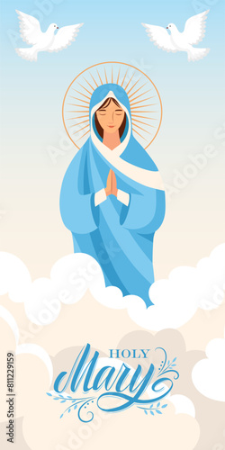 Saint Marie in the sky, doves hovering above her, hand-drawn calligraphic lettering with floral decoration elements. Religious Vector illustration.