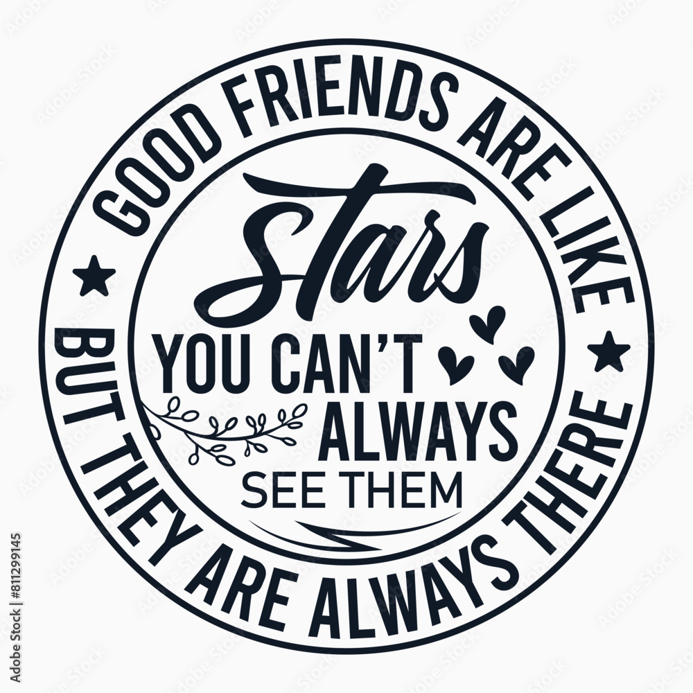 Good Friends Are Like Stars, Friendship, Best Friends, Friends Saying, Friendship Quotes