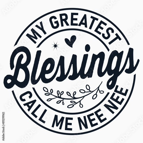 My Greatest Blessings Call Me Mom , Memaw Gifts , Grandparents Saying, Mother's Day Design