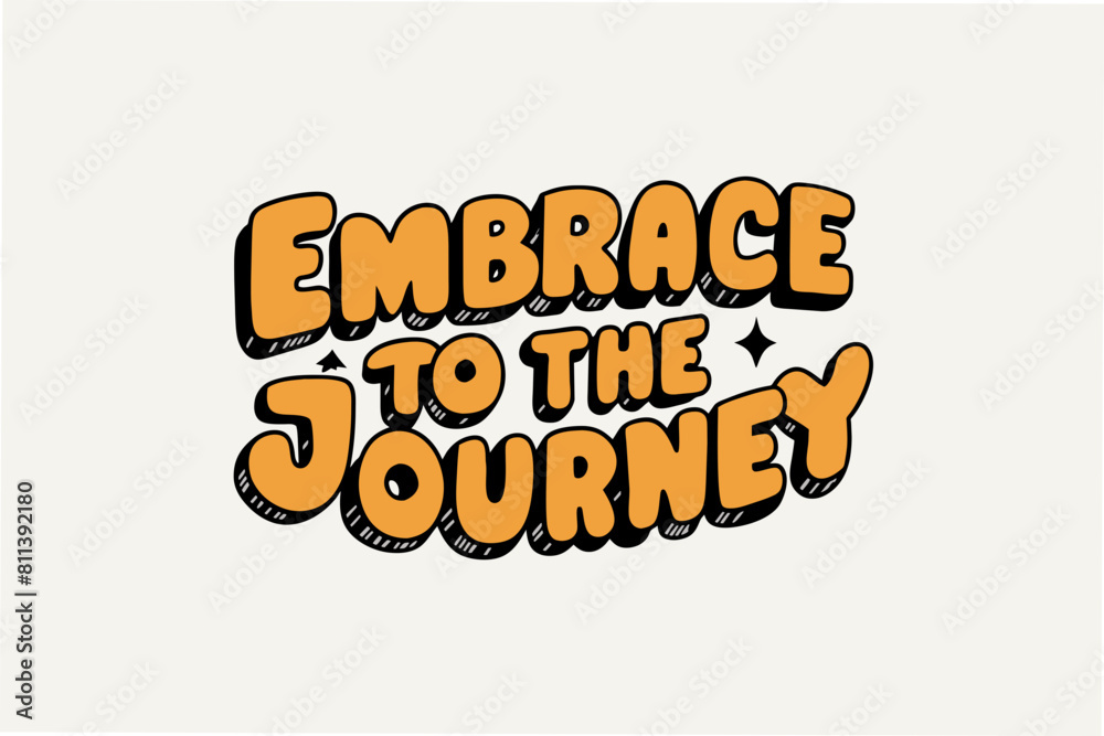 embrace the journey typography t-shirt design