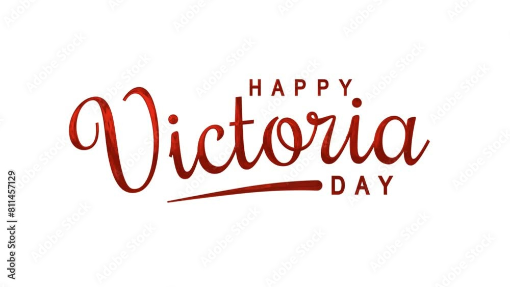 Happy Victoria Day Text Animation. Great for Happy Victoria Day Celebrations with transparent background, for banner, social media feed wallpaper stories Happy Victoria Day Text Animation. Great for Happy Victoria Day Celebrations with transparent background, for banner, social media feed wallpaper stories
