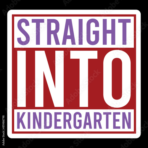 Straight Into Kindergarten