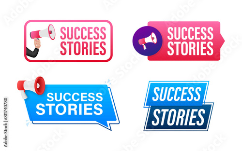 Success stories text with Megaphone label set. Megaphone in hand promotion banner. Marketing and advertising