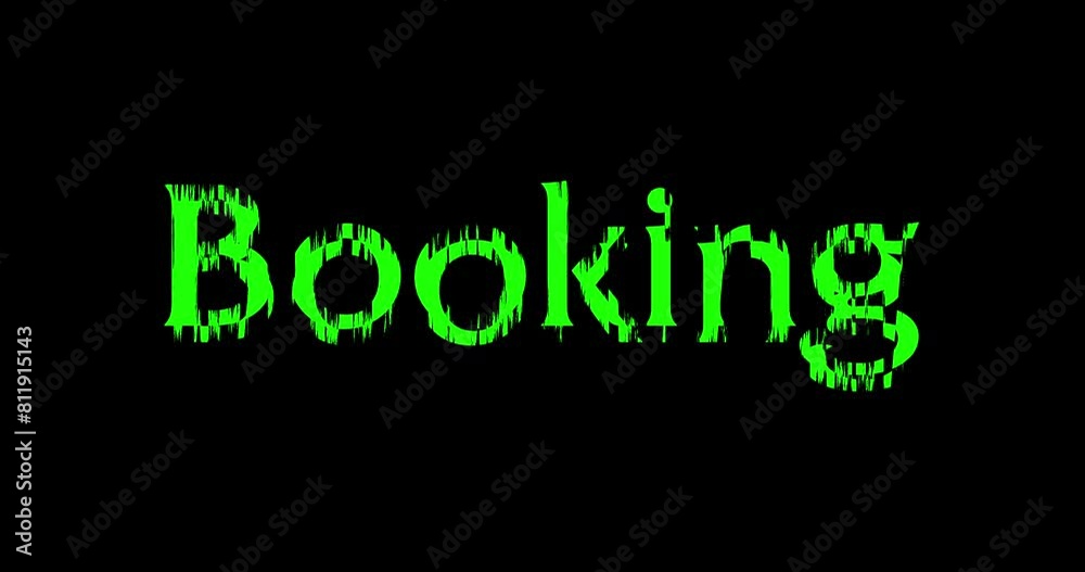 Green Color Booking text Glitch effect animation on black background. Digital glitch effect. 4K esay to use. Green Color Booking text Glitch effect animation on black background. Digital glitch effect. 4K esay to use.