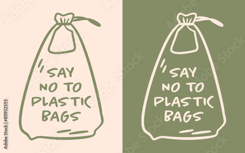Say no to plastic bags Earth day quotes drawing illustration eco-friendly concept green aesthetic. Climate change activist habit plastic free products minimalist vector poster print sticker design.
