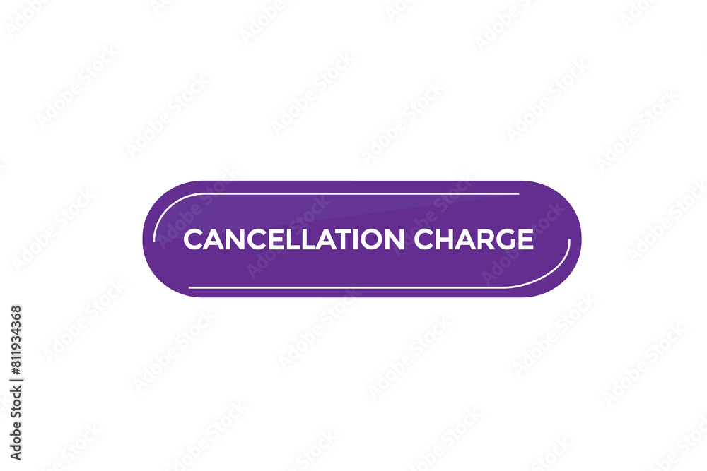 new website cancellation charge button learn stay stay tuned, level, sign, speech, bubble banner modern, symbol, click ,here,
new website cancellation charge button learn stay stay tuned, level, sign, speech, bubble banner modern, symbol, click ,here,