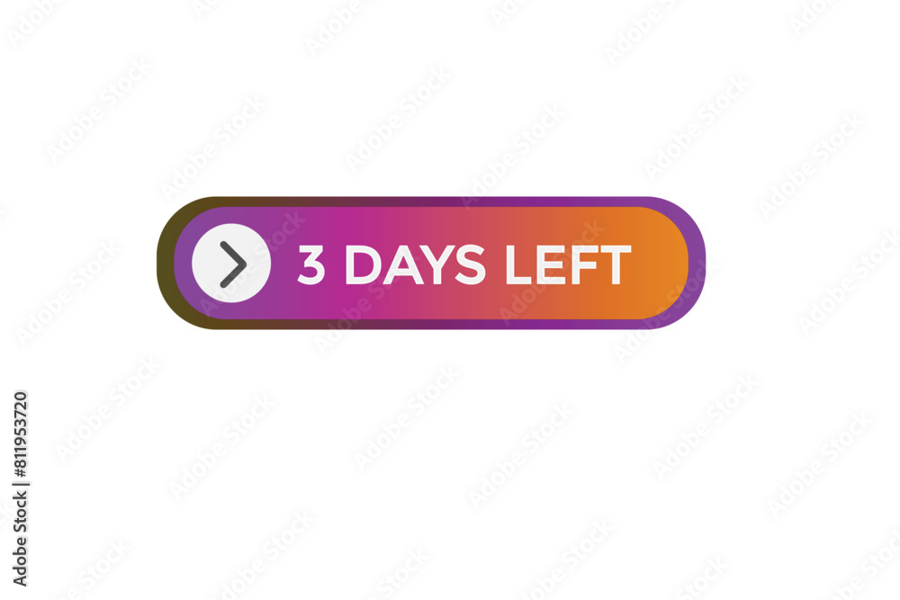 3 days left countdown to go one time, background template 3 days left, countdown sticker left banner business sale, label button, 3 days left countdown to go one time, background template 3 days left, countdown sticker left banner business sale, label button,