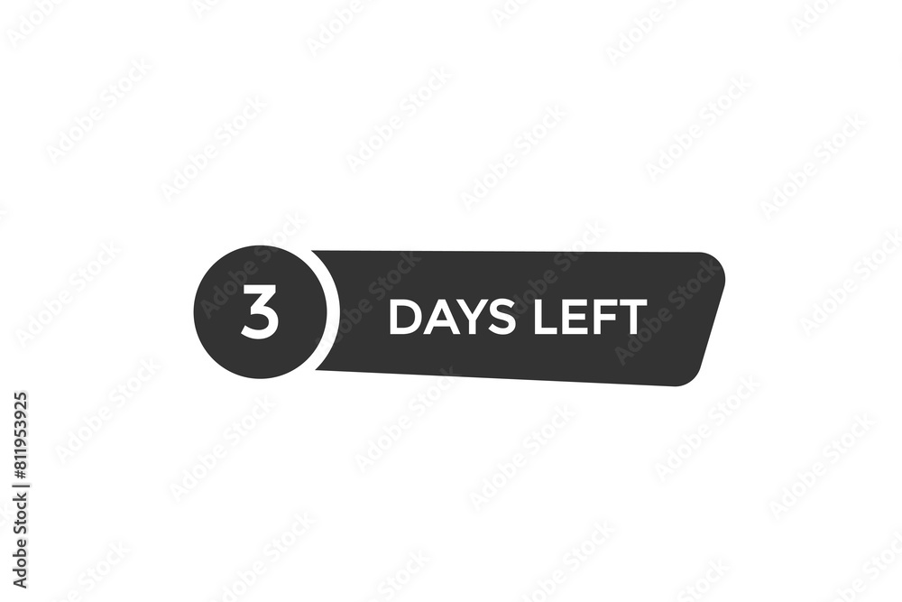 3 days left countdown to go one time, background template 3 days left, countdown sticker left banner business sale, label button, 3 days left countdown to go one time, background template 3 days left, countdown sticker left banner business sale, label button,
