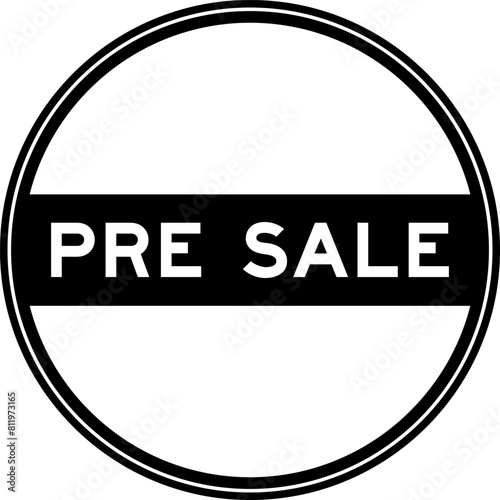 Black color round seal sticker in word pre sale on white background