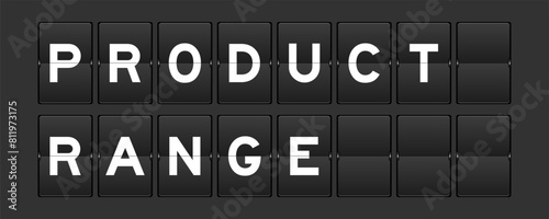 Black color analog flip board with word product range on gray background