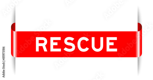 Red color inserted label banner with word rescue on white background