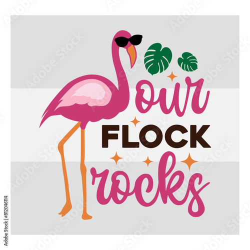 Sassy Flamingo SVG Design, Our Flock Rocks Svg, Funny Flamingo svg, Flamingo Quotes Svg, Animal Sayings Svg, Summer svg, Grammingo Shirt, Silhouette, Cut Files for Cricut, Flamingo Mama Svg