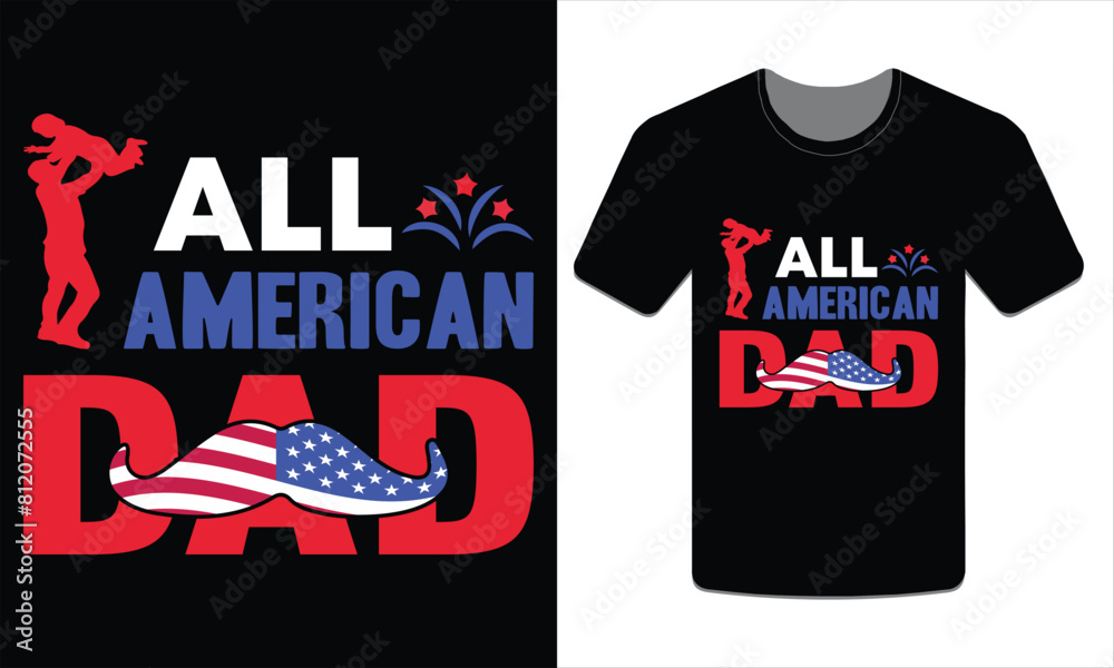 Naklejka premium All American dad, 4th of July t-shirt design vector illustration