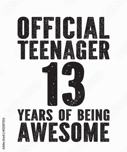 Official Teenager 13 years of being awesome