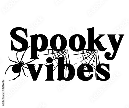 Spooky vibes Svg,Halloween,Ghost,Spooky Season,witch, Halloween Funny,Little Witch,t shirt  

