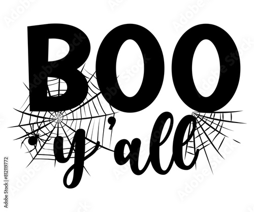 boo y'all Svg,Halloween,Ghost,Spooky Season,witch, Halloween Funny,Little Witch,t shirt  
