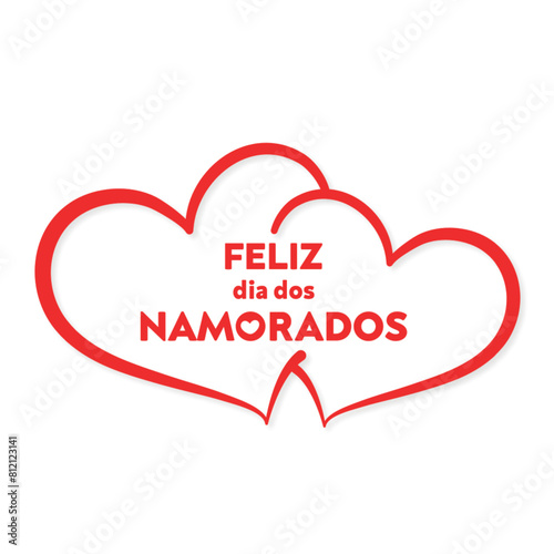 Feliz Dia dos Namorados! Happy Valentines Day. Brazilian Portuguese Hand Lettering Calligraphy. Vector