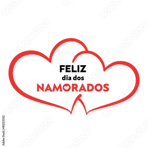 Feliz Dia dos Namorados! Happy Valentines Day. Brazilian Portuguese Hand Lettering Calligraphy. Vector