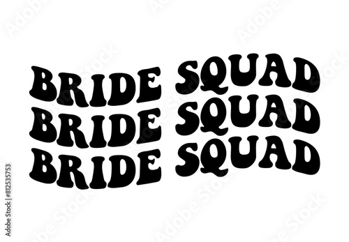 Bride squad wavy letters svg cut file. Isolated vector illustration.