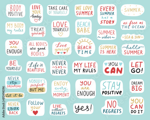 Motivational stickers set. Cute positive badges, lettering, doodle quotes, stickers. Inspirational quotes body positive, self-love, summer. Be yourself, let it be etc. Vector illustration