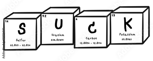 suck wording in periodics table style illustration with transparecy background