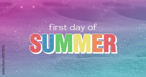 first day of summer video concept holiday