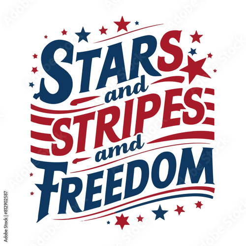 4th Of July Quotes & Sayings vector design stars and stripes and freedom