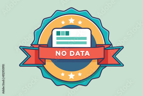 A flat illustration of a badge with the text no data in the center, indicating a lack of information, No data Customizable Flat Illustration