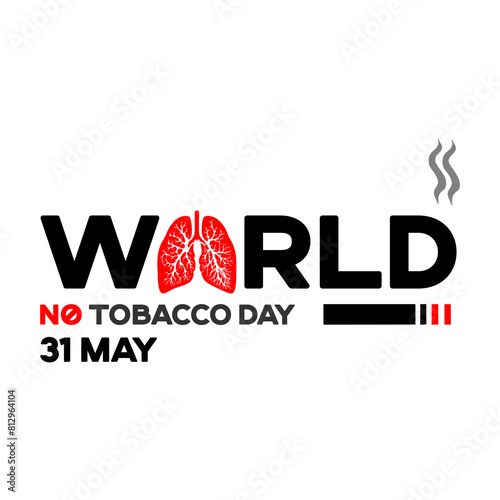 World No Tobacco Day 31st May Post design. Design template of world no tobacco day with lungs, cigarettes and boycott symbol. Editable EPS file.