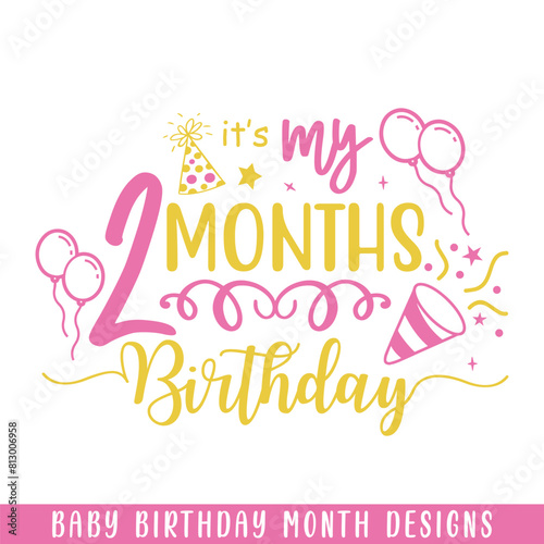 Baby 2 months birthday decorative, baby birthday months designs