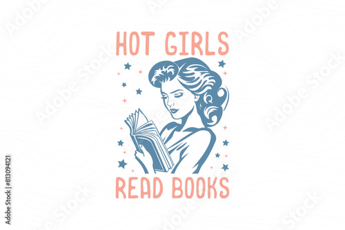Hot girl read books, a girl reading books T shirt design 