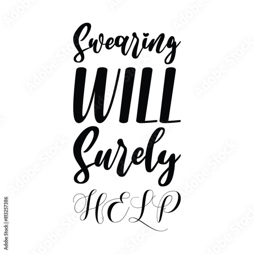 swearing will surely help black letters quote