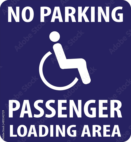 Passenger loading area no parking allowed sign vector notice.eps