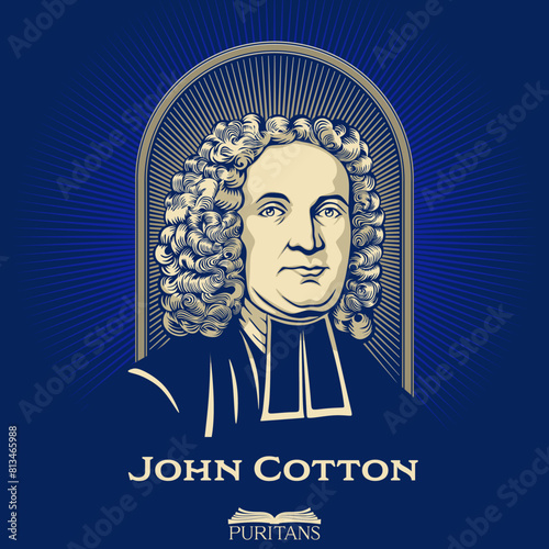 Great Puritans. John Cotton (1585-1652) was a clergyman in England and the American colonies, and was considered the preeminent minister and theologian of the Massachusetts Bay Colony.