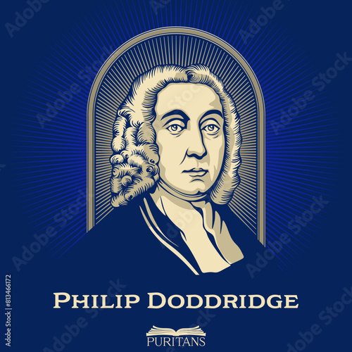 Great Puritans. Philip Doddridge (1702-1751) was an English Nonconformist minister, educator, and hymnwriter.