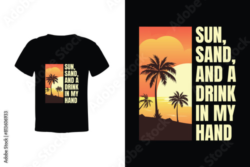 Sip, sunbathe, and soak in the vibes with our 'Sun, Sand, and a Drink in My Hand' tee - the ultimate ode to lazy beach days and carefree summer moments