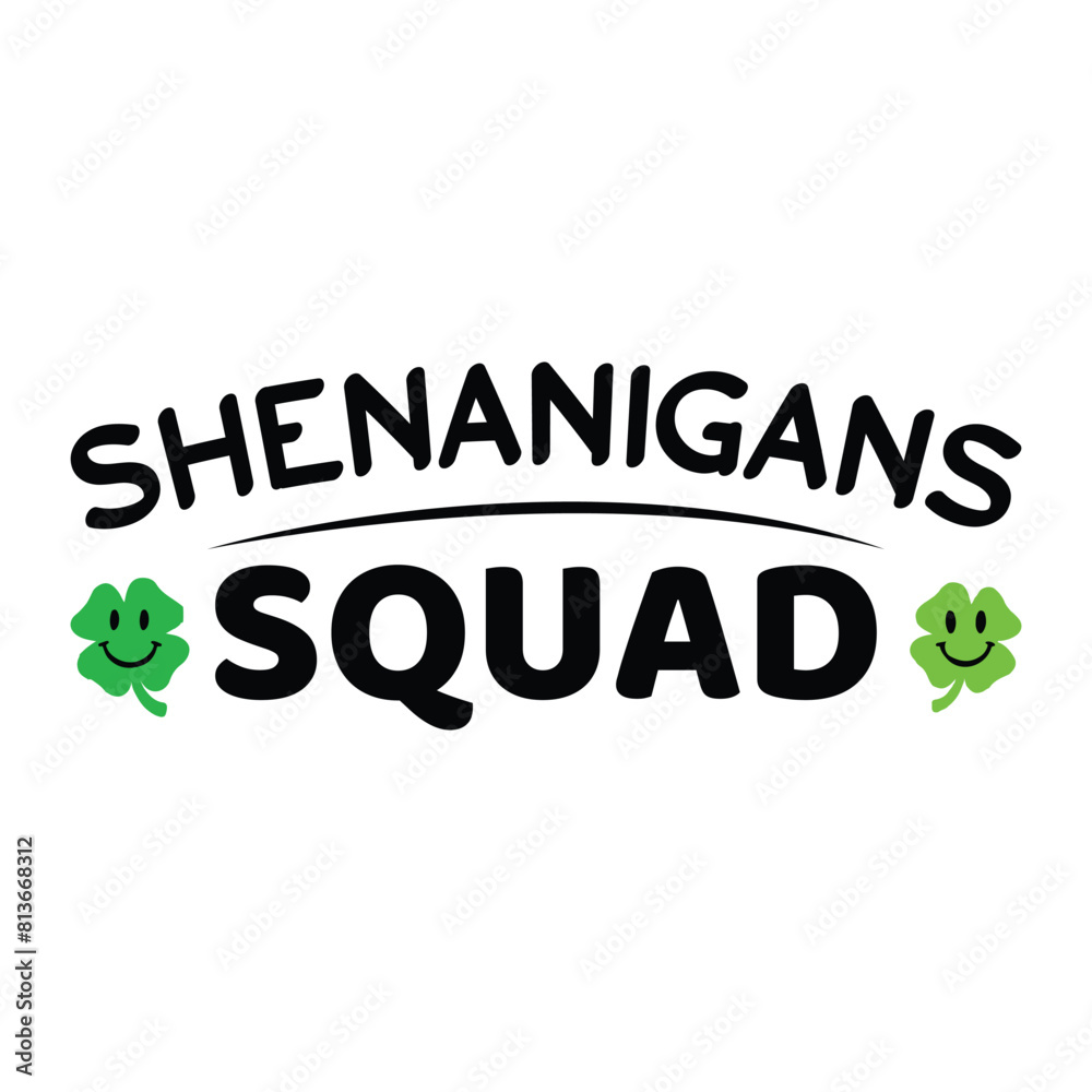 Shenanigans Squad T-shirt Quotes Design Vector Illustration Clipart Eps Shenanigans Squad T-shirt Quotes Design Vector Illustration Clipart Eps