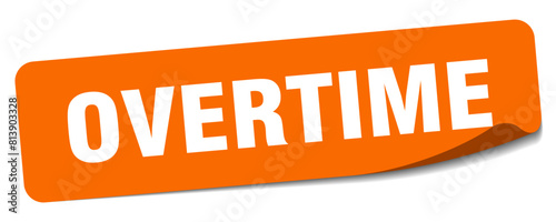 overtime sticker. overtime label
