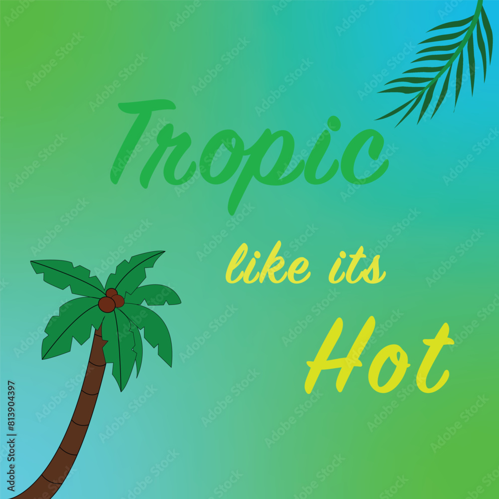 Obraz premium Tropic banner how hot it is with palm tree