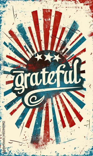 A vintage-style patriotic poster with the word  grateful  in the center