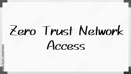 Zero Trust Network Access のホワイトボード風イラスト