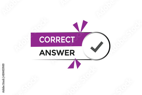 new website correct answer button learn stay stay tuned, level, sign, speech, bubble  banner modern, symbol,  click 
