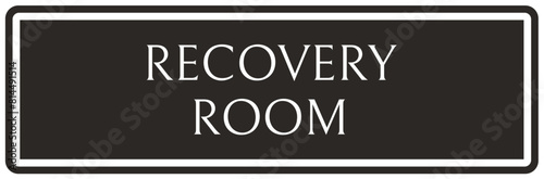 Recovery room sign