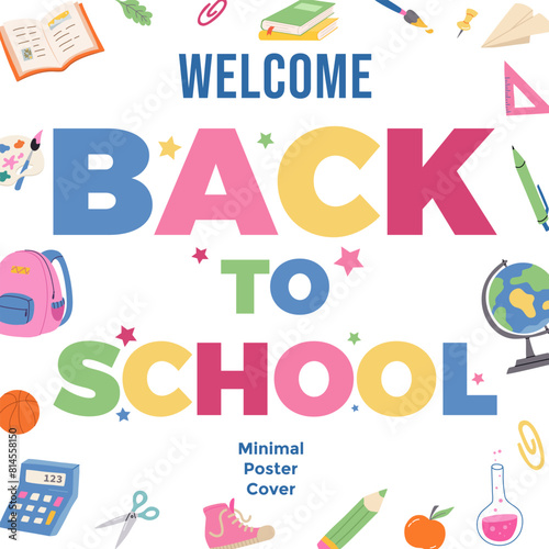 Poster Welcome Back to school. Colorful title and school elements. Web banner template design. Typography logo school. For school poster, postcard, card, discount flyer, mobile app, social media post