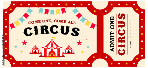 Circus ticket template, Admit one circus ticket isolated, Carnival invite