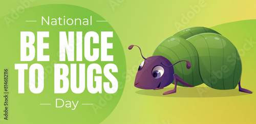 National be nice to bugs day. Vector horizontal funny holiday banner with cartoon beetle illustration.