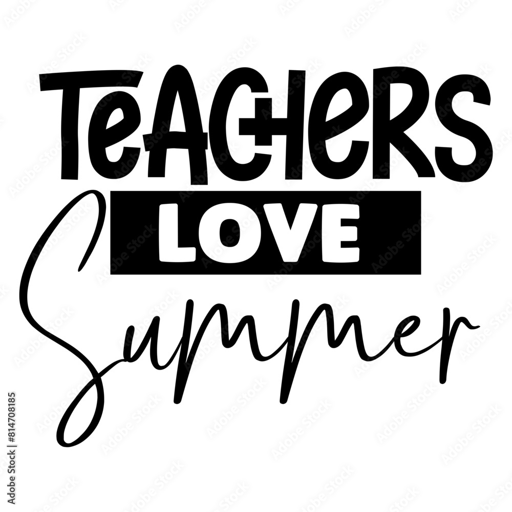 Teachers Love Summer svg Teachers Love Summer svg